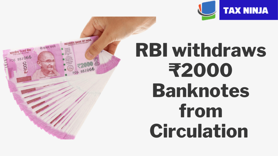 RBI withdraws ₹2000 Banknotes from Circulation: What You Need to Know