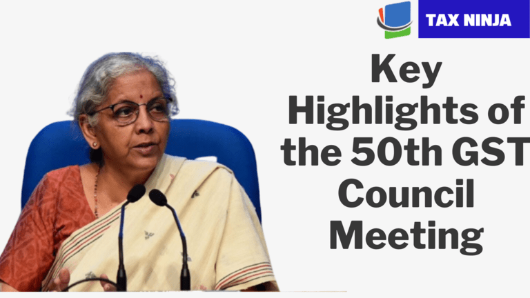 Key Highlights of the 50th GST Council Meeting