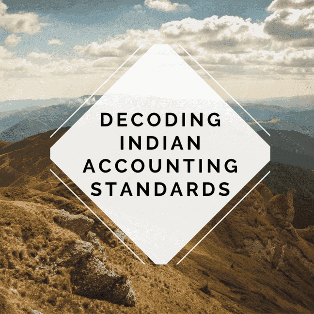 Decoding Indian Accounting Standard (Ind AS) - 12 - Part III