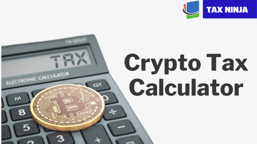 Crypto Tax Calculator - Taxation on Cryptocurrency Gains