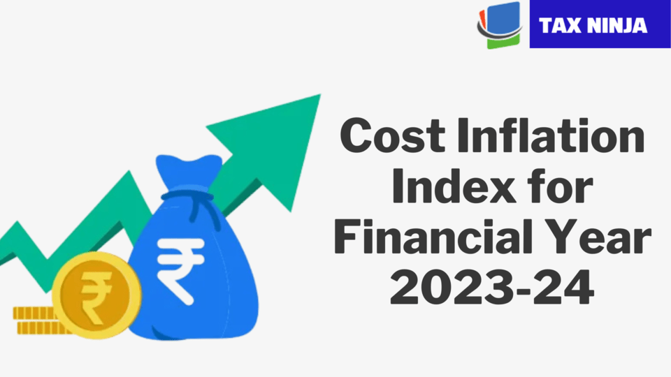 Cost Inflation Index (CII) for Financial Year 2023-24