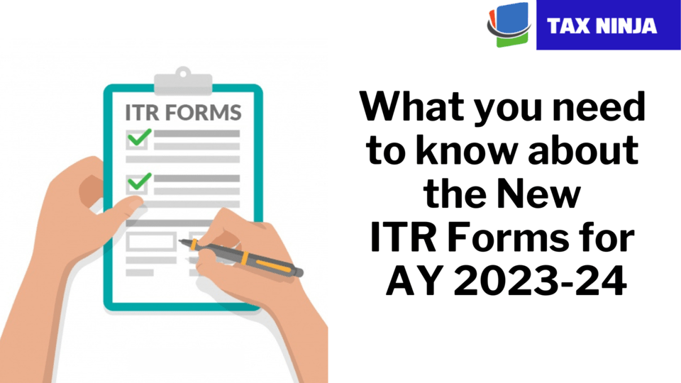What you need to know about the New ITR Forms for AY 202324 Tax